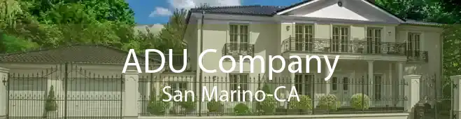 ADU Company San Marino-CA